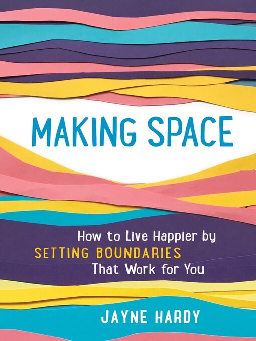 Title details for Making Space by Jayne Hardy - Available